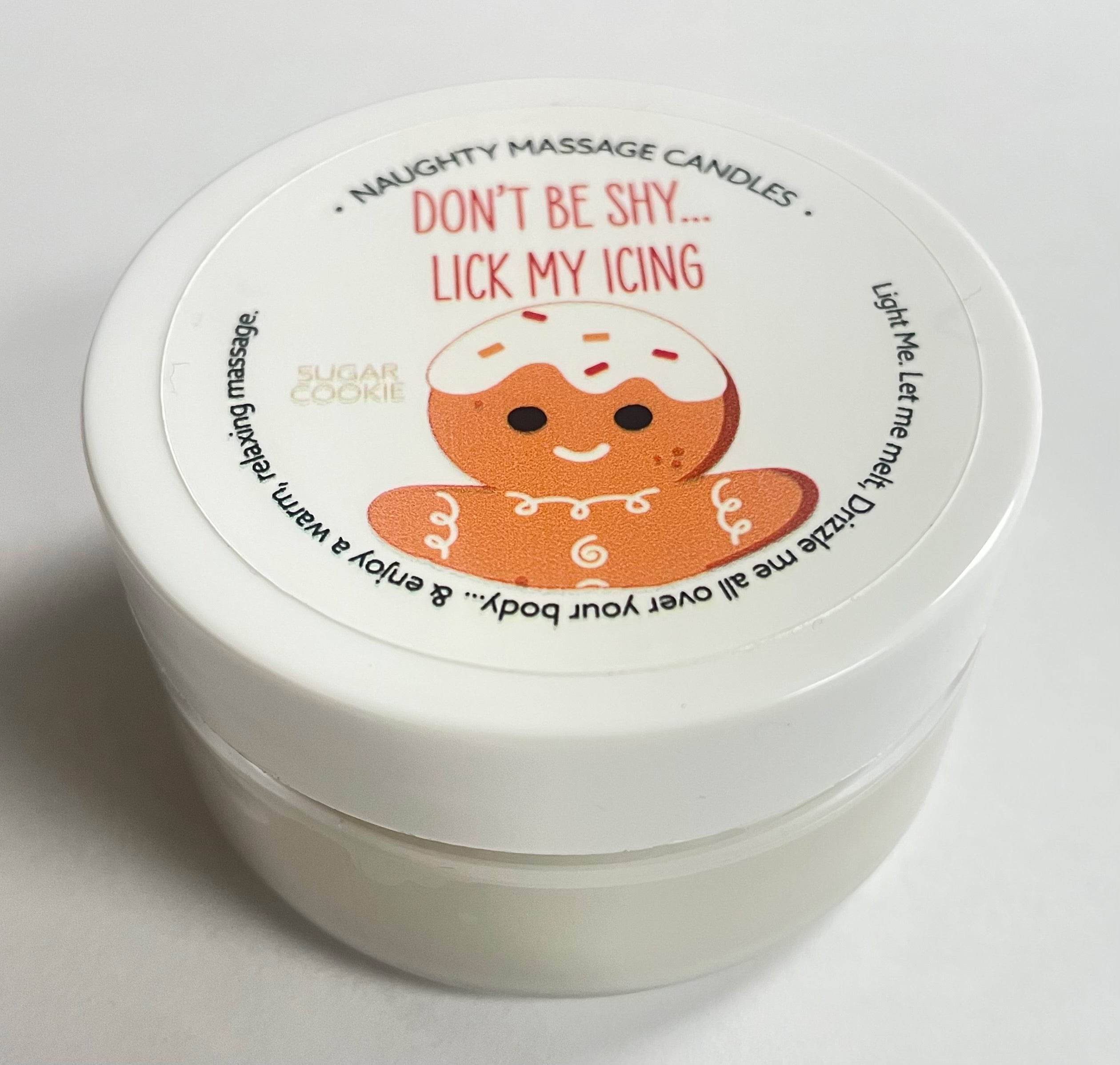 Don't Be Shy Lick My Icing Massage Candle - Sugar Cookie 1.7 Oz